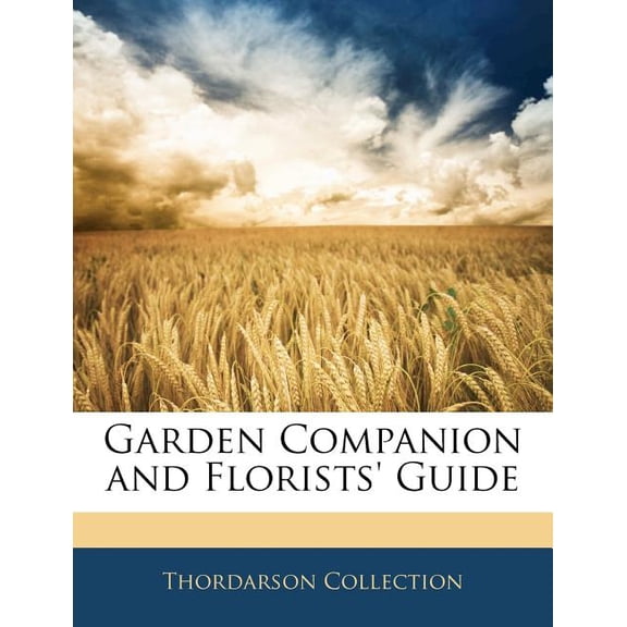Garden Companion and Florists' Guide (Paperback)
