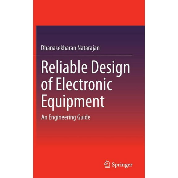 Reliable Design of Electronic Equipment: An Engineering Guide, (Hardcover)