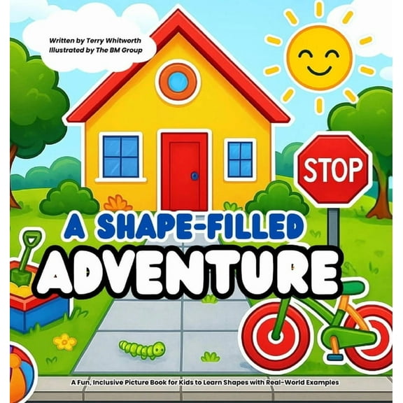 A Shape-Filled Adventure: A Fun, Inclusive Picture Book for Kids to Learn Shapes with Real-World Examples, (Hardcover)
