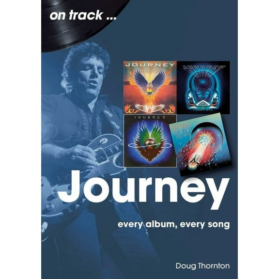 On Track Journey: Every Album, Every Song, (Paperback)
