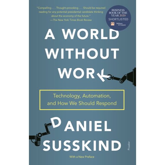 Pre-Owned A World Without Work : Technology, Automation, and How We Should Respond (Paperback)