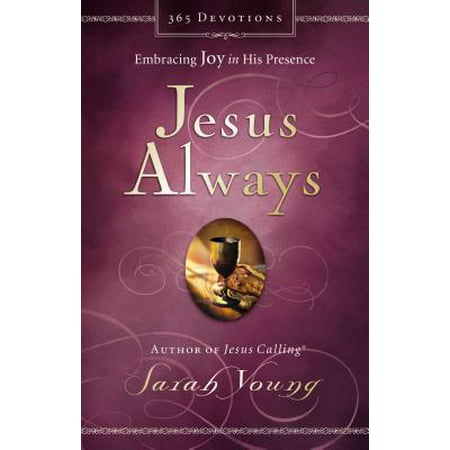 Jesus Always : Embracing Joy in His Presence (The Best Of Sarah Young)