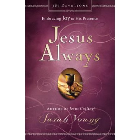 Jesus Always : Embracing Joy in His Presence