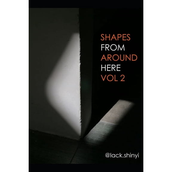 Shapes from Around Here: Shapes From Around Here Vol 2 (Paperback)