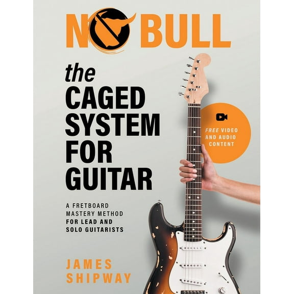 The Caged System for Guitar: A Fretboard Mastery Method for Lead and Solo Guitarists, (Paperback)