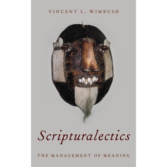 Scripturalectics: The Management of Meaning, (Hardcover)