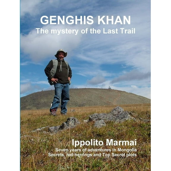 GENGHIS KHAN The mystery of the Last Trail, (Paperback)