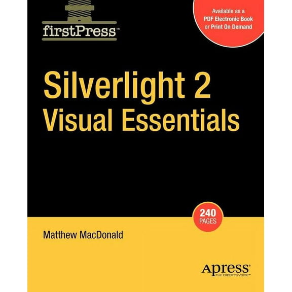 Books for Professionals by Professionals Silverlight 2 Visual Essentials, (Paperback)