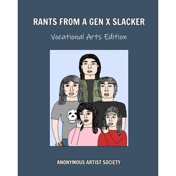 Rants From A Gen X Slacker, (Paperback)