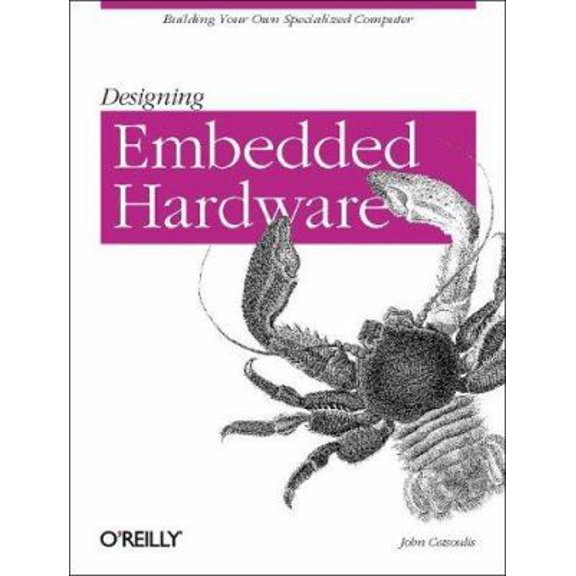 Pre-Owned Designing Embedded Hardware (Paperback) 0596003625 9780596003623