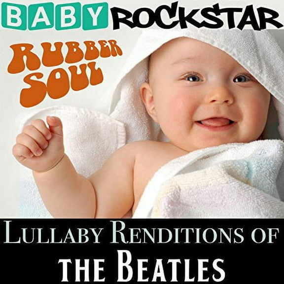 Baby Rockstar - Lullaby Renditions of the Beatles: Rubber Soul - Kids & Family - CD