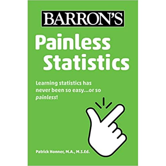 Painless Statistics (Barron's Painless) by Patrick Honner