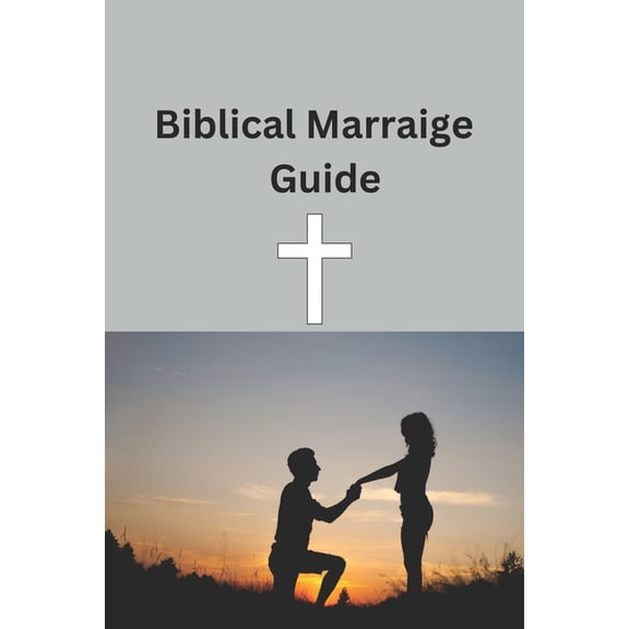 Biblical Marriage Guide (Paperback)