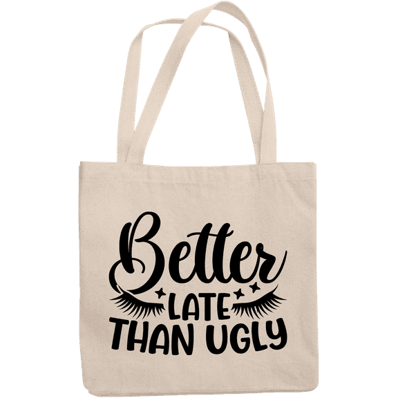 12oz Canvas Tote Bag - Better Late Than Ugly with Eyelashes Design - Beauty Themed Merch for Makeup Artist or Cosmetologist, Gift for Makeup Lovers & Beauticians