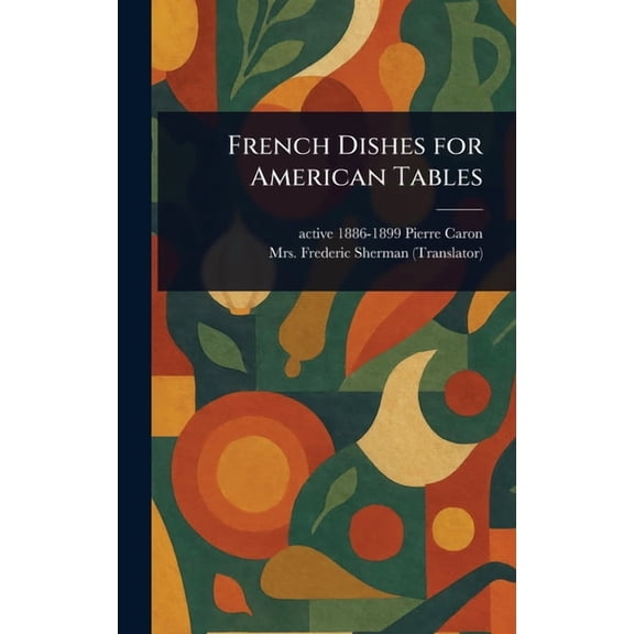 French Dishes for American Tables, (Hardcover)