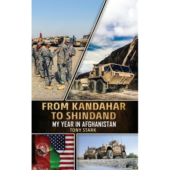 From Kandahar to Shindand: My Year in Afghanistan, (Hardcover)