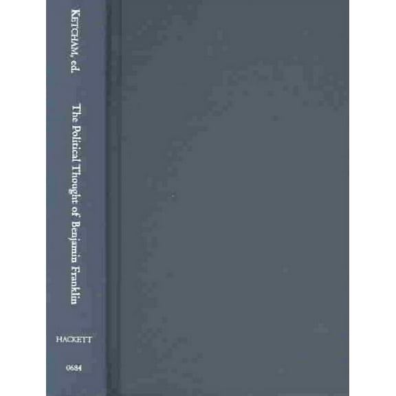 The American Heritage Series: The Political Thought of Benjamin Franklin (Hardcover)