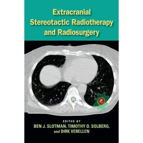 Extracranial Stereotactic Radiotherapy and Radiosurgery, (Hardcover)