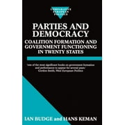 Comparative Politics: Parties and Democracy: Coalition Formation and Government Functioning in Twenty States (Paperback)