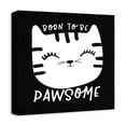 thumbnail image 2 of Creative Products Born To Be Pawsome 16x16 Canvas Wall Art, 2 of 5