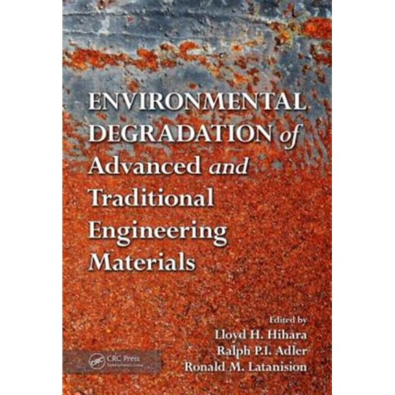 Pre-Owned Environmental Degradation of Advanced and Traditional Engineering Materials (Hardcover)