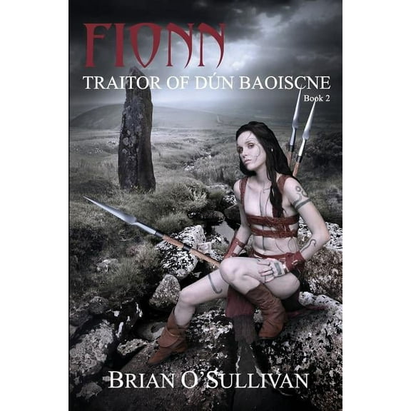The Fionn Mac Cumhaill Fionn: Traitor of Dun Baoiscne, Book 2, (Paperback)