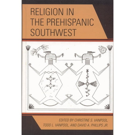 Archaeology of Religion Religion in the Prehispanic Southwest, (Paperback)