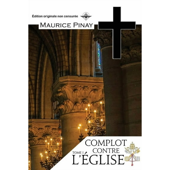 Complot contre l'Eglise Tome 1, (Paperback)