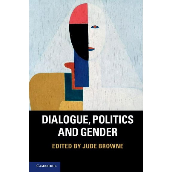 Dialogue, Politics and Gender, (Hardcover)