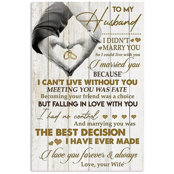 To my husband. i didn't marry you so i could live with you. i married you because i cant't love without you Poster,Interior wall decoration, living room, bedroom, frameless 12x16 inches