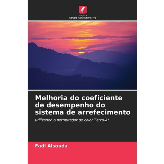 Melhoria do coeficiente de desempenho do sistema de arrefecimento, (Paperback)