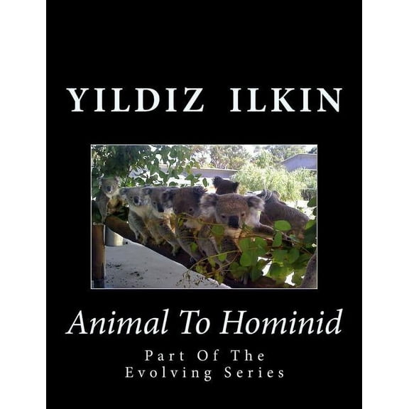 Animal to Hominid: Part of the Evolving Series Paperback