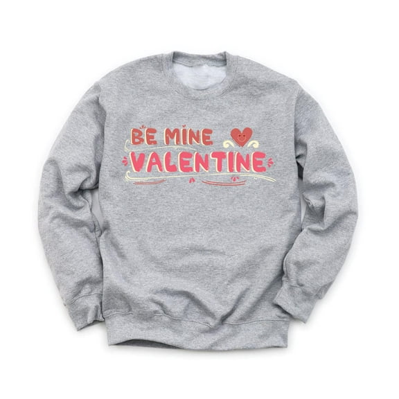 Be Mine Valentine Unisex Gray Sweatshirt Smiley Heart Design Valentine's Day Happy Love Sweater