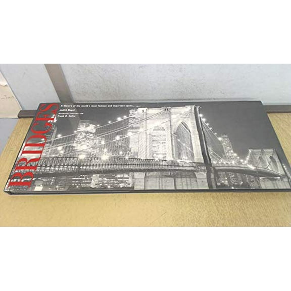 Pre-Owned Bridges: A History of the World's Most Famous and Important Spans, 9781884822759, 1884822754, Hardcover,