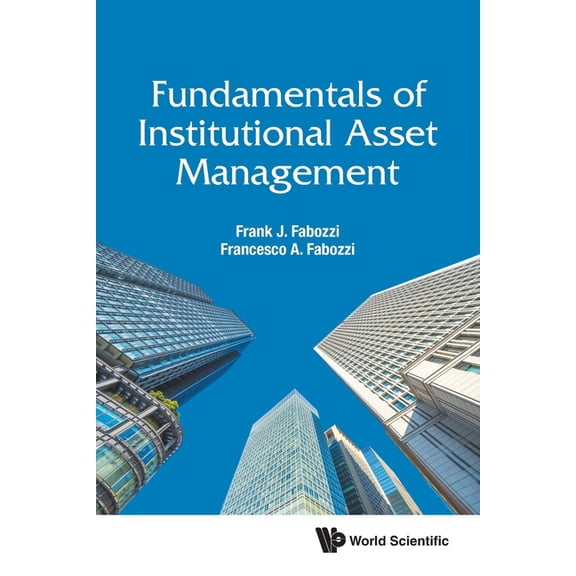 World Scientific Finance Fundamentals of Institutional Asset Management, Book 0, (Paperback)