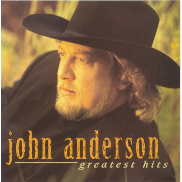 John Anderson - Greatest Hits - CD - Walmart.com - Walmart.com