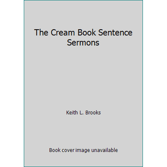 Pre-Owned The Cream Book Sentence Sermons (Paperback) 0802401171 9780802401175