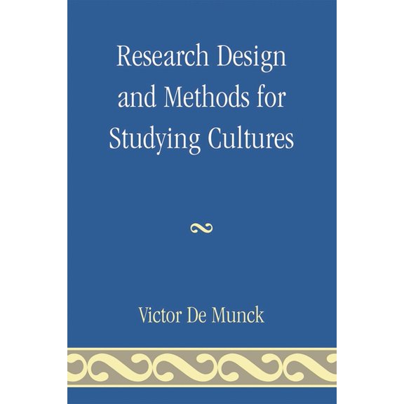 Research Design and Methods for Studying Cultures, (Paperback)