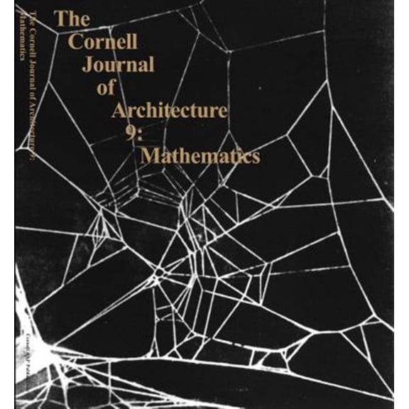 Pre-Owned The Cornell Journal of Architecture 9: Mathematics Paperback