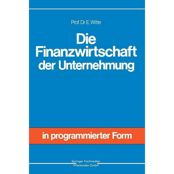 Die Finanzwirtschaft Der Unternehmung, (Paperback)