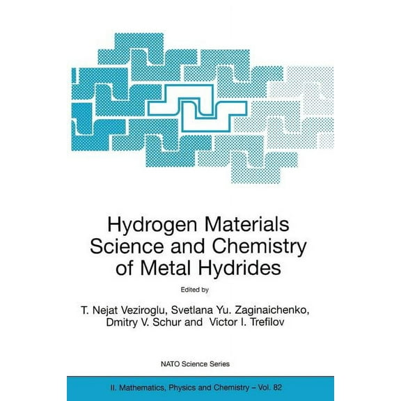 NATO Science Series II: Mathematics, Phy Hydrogen Materials Science and Chemistry of Metal Hydrides, Book 82, (Paperback)