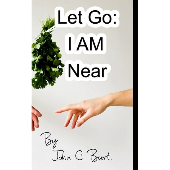 Let Go : I AM Near. (Hardcover)