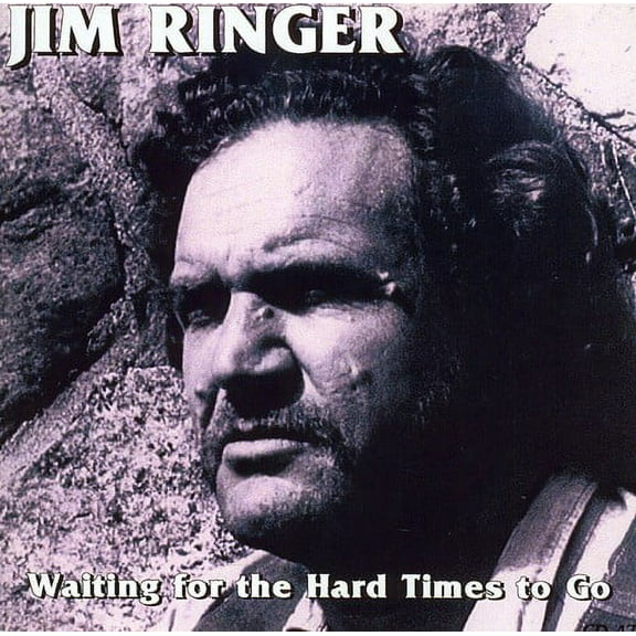 Jim Ringer - Waitin for the Hard Times to Go - Music & Performance - CD