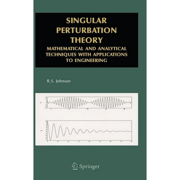 Mathematical and Analytical Techniques w Singular Perturbation Theory: Mathematical and Analytical Techniques with Applications to Engineering, (Hardcover)