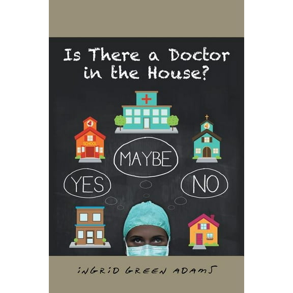 Is There a Doctor in the House?