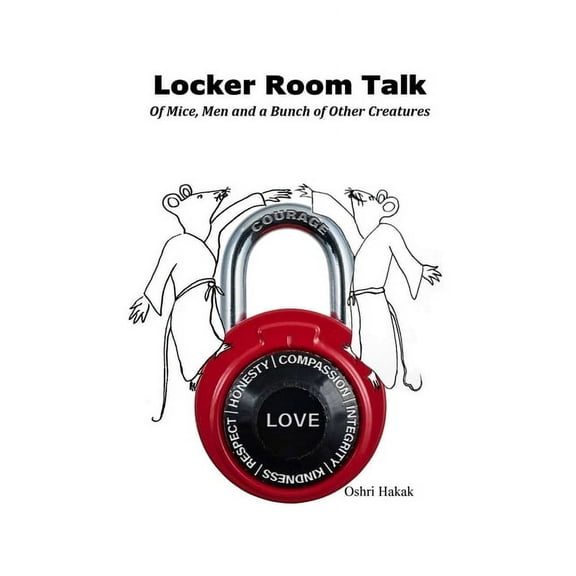 Locker Room Talk: Of Mice, Men and a Bunch of Other Creatures, (Paperback)