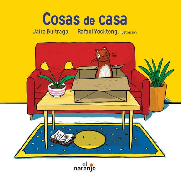 COSAS DE CASA EDICIONES EL NARANJO JAIRO BUITRAGO