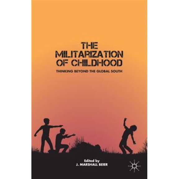 Pre-Owned The Militarization of Childhood