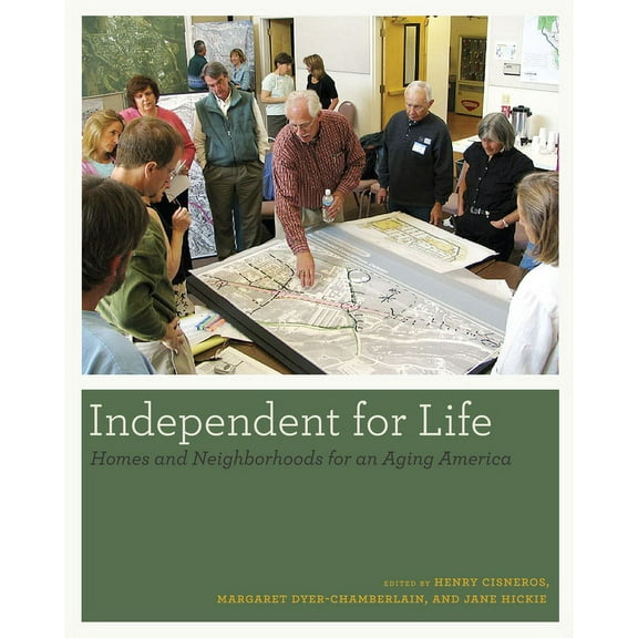 Independent for Life: Homes and Neighborhoods for an Aging America, (Paperback)