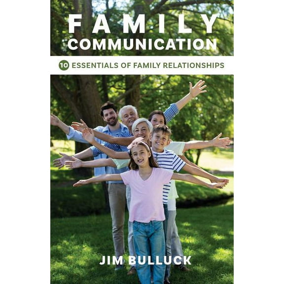 Family Communication: 10 Essentials of Family Relationships (Paperback)